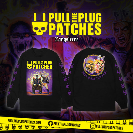 Pull The Plug Patches - Reap What You Sew - Longsleeve Shirt