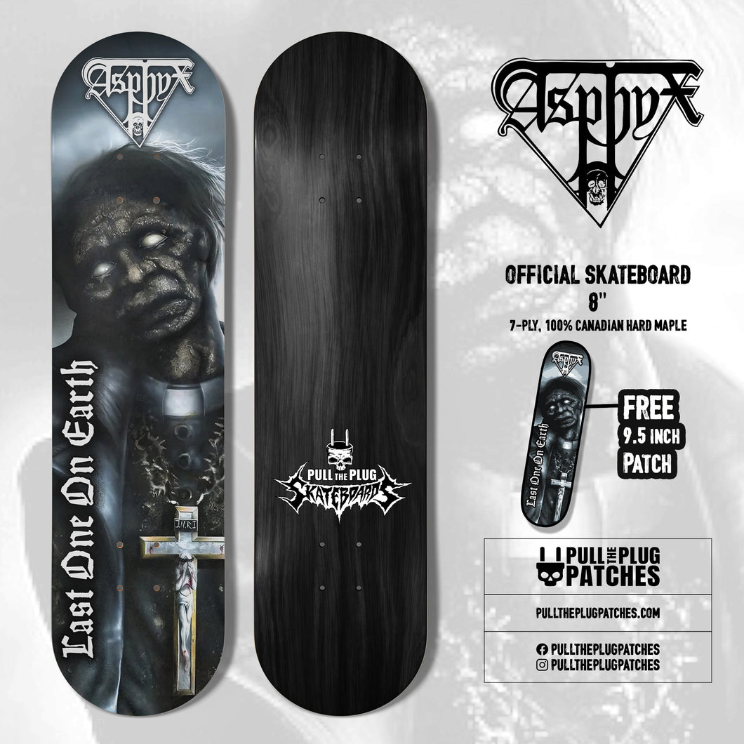 Asphyx - Last One On Earth - Skateboard