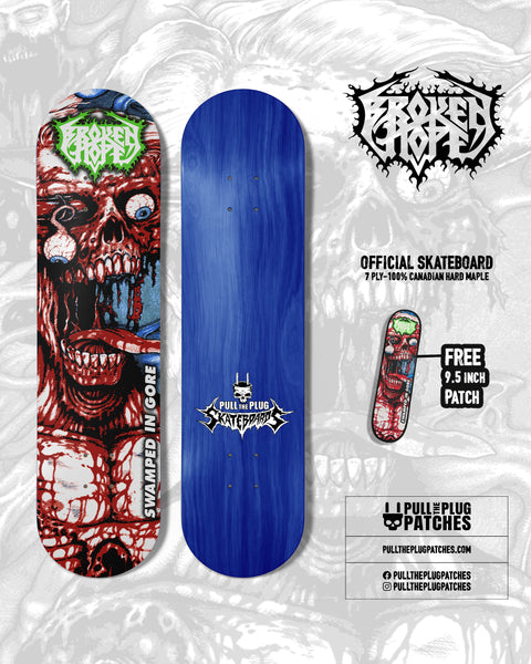 Broken Hope - Swamped In Gore - Skateboard – Pull The Plug