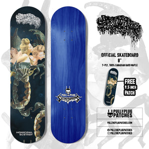 Sanguisugabogg - Homicidal Ecstasy - Skateboard