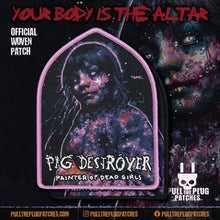 Load image into Gallery viewer, Pig Destroyer - Painter of Dead Girls - Patch
