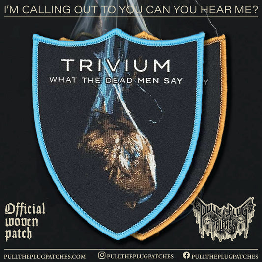 Trivium - What The Dead Men Say - Patch