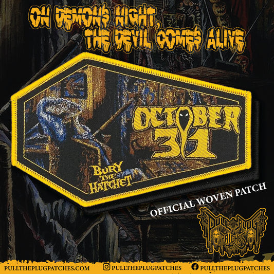 October 31 - Bury The Hatchet